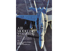 AIR MODELING WEATHERING MASTER [3] The world of Shuichi Hayashi F/A-18 HORNET EDITION