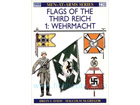 FLAGS OF THE THIRD REICH 1 : WEHRMACHT - MEN-AT-ARMS SERIES[270]