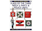 FLAGS OF THE THIRD REICH 3 : PARTY & POLICE UNITS - MEN-AT-ARMS SERIES[274]