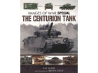 The Centurion Tank - Images of War Series