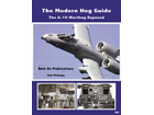 The Modern Hog Guide: The A-10 Warthog Exposed