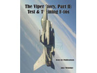 The Viper Story, Part II: Test & Training F-16s