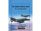 The Modern Phantom Guide: The Land-Based F-4 Phantom Exposed