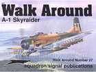 Walk Around - A-1 Skyraider