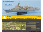[1/700] JMSDF Maya Class DDG Detail-up Set (for Pit-road)