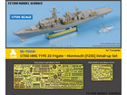 [1/700] HMS TYPE 23 Frigate - Monmouth [F235] Detail-up Set (for Trumpeter)
