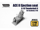 ACE II Ejection seat for A-10 Thunderbolt II (for Academy 1/48)