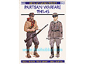 PARTISAN WARFARE 1941-45 - MEN-AT-ARMS SERIES[142]
