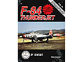 DETAIL & SCALE - F-84 THUNDERJET
